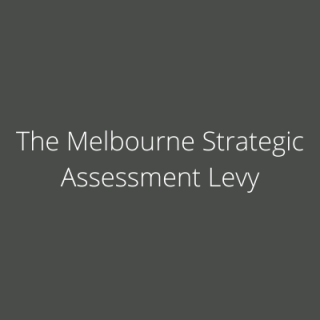 The Melbourne Strategic Assessment Levy